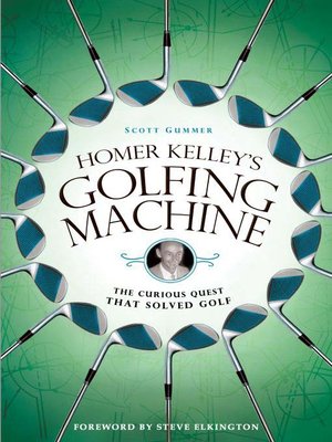 cover image of Homer Kelley's Golfing Machine